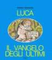 Luca: il vangelo degli ultimi