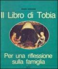Il libro di Tobia. Per una riflessione sulla famiglia