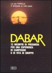 Dabar. La tua parola è lampada ai miei passi. 12 incontri di preghiera per una esperienza di campeggio o di vita di gruppo