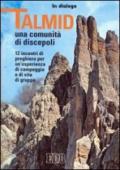 Talmid. Una comunità di discepoli. 12 incontri di preghiera per un'esperienza di campeggio e di vita di gruppo