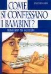 Come si confessano i bambini? Prontuario per i genitori