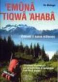 'Emuna tiqwa 'Ahaba. Virtù per il nuovo millennio. 12 incontri di preghiera per un'esperienza di campeggio e di vita di gruppo