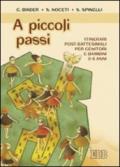 A piccoli passi. Itinerari post-battesimali per genitori e bambini 0-6 anni