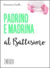 Padrino e madrina al Battesimo