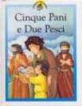 Cinque pani e due pesci. Racconti su Gesù raccontati in maniera speciale per i più piccoli