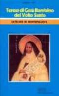 Teresa di Gesù bambino del Volto Santo. Catechesi di Monteveglio. 5.Maestri di cristianesimo
