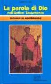 La parola di Dio nell'antico Testamento. Catechesi di Monteveglio: 7