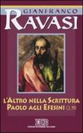 L'altro nella Scrittura. Paolo agli Efesini. Ciclo di conferenze (Milano, Centro culturale S. Fedele)