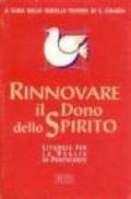 Rinnovare il dono dello Spirito. Liturgia per la veglia di Pentecoste