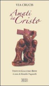 Amati da Cristo. Via crucis