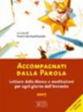 Accompagnati dalla parola. Letture della messa e meditazioni per ogni giorno dell'Avvento 2007. Ediz. a caratteri grandi