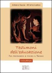 Testimoni dell'educazione. Per prepararsi a vivere il Natale. Novena