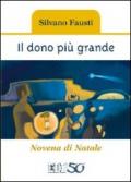 Il dono più grande. Novena di Natale. Ediz. a caratteri grandi