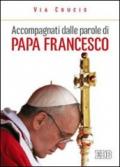 Accompagnati dalle parole di papa Francesco. Via crucis