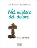 Nel mistero del dolore. Via Crucis