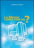 La messa: capisci cosa fai?