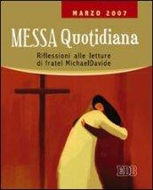 Messa quotidiana. Riflessioni alle letture di fratel Michael Davide. Marzo 2007