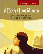 Messa quotidiana. Riflessioni alle letture di fratel Michael Davide. Aprile 2007