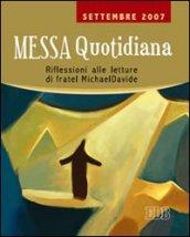 Messa quotidiana. Riflessioni alle letture di fratel Michael Davide. Settembre 2007