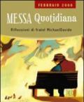 Messa quotidiana. Riflessioni alle letture di fratel Michael Davide. Febbraio 2008