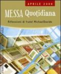 Messa quotidiana. Riflessioni di fratel Michael Davide. Aprile 2008