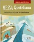 Messa quotidiana. Riflessioni alle letture di fratel Michael Davide. Luglio-agosto 2008