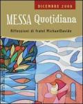 Messa quotidiana. Riflessioni alle letture di fratel Michael Davide. Dicembre 2008