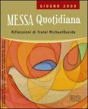 Messa quotidiana. Riflessioni alle letture di fratel Michael Davide. Giugno 2009