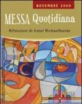 Messa quotidiana. Riflessioni alle letture di fratel Michael Davide. Novembre 2009