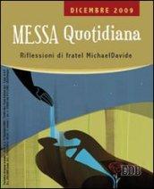 Messa quotidiana. Riflessioni alle letture di fratel Michael Davide. Dicembre 2009