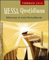 Messa quotidiana. Riflessioni alle letture di fratel Michael Davide. Febbraio 2010