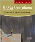 Messa quotidiana. Riflessioni alle letture di fratel Michael Davide. Marzo 2010