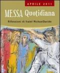 Messa quotidiana. Riflessioni di fratel MichaelDavide. Aprile 2011