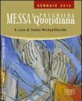 Messa quotidiana. Riflessioni alle letture di fratel MichaelDavide. Gennaio 2012