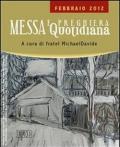 Messa quotidiana. Riflessioni di fratel MichaelDavide. Febbraio 2012