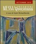 Messa quotidiana. Riflessioni di fratel MichaelDavide. Settembre 2012