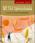 Messa quotidiana. Riflessioni di fratel MichaelDavide. Giugno 2013