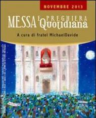 Messa quotidiana. Riflessioni di fratel MichaelDavide. Novembre 2013