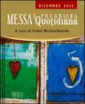 Messa quotidiana. Riflessioni di fratel MichaelDavide. Dicembre 2013