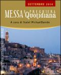 Messa quotidiana. Riflessioni di fratel MichaelDavide. Settembre 2014