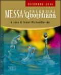 Messa quotidiana. Riflessioni di fratel MichaelDavide. Dicembre 2014