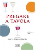 Pregare a tavola