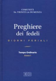 Preghiere dei fedeli. Giorni feriali. Tempo Ordinario. Anno I