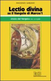 «Lectio divina» su il Vangelo di Marco. 1: «Inizio del Vangelo»