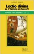 «Lectio divina» su il Vangelo di Marco. 2: La parola come lampada (cc. 3,20-6,6)