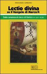 «Lectio divina» su il Vangelo di Marco vol.4