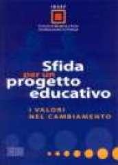 Sfida per un progetto educativo. I valori nel cambiamento