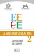 Le sfide dell'educazione. 2.Identità e educazione