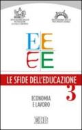 Le sfide dell'educazione. 3.Economia, lavoro, educazione