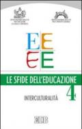 Le sfide dell'educazione. 4.Interculturalità e educazione